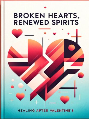 cover image of Broken Hearts, Renewed Spirits